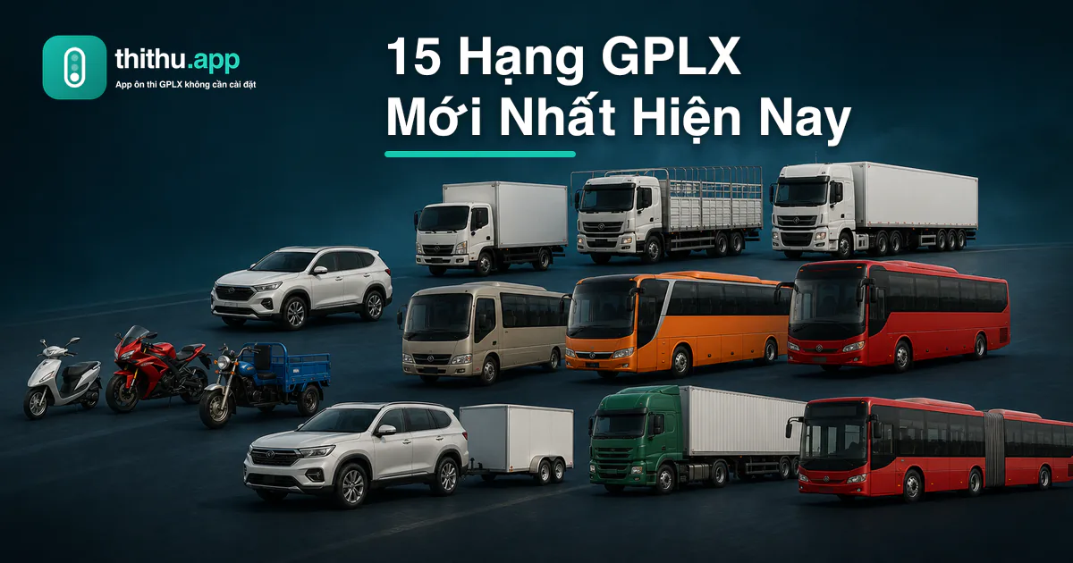 Minh họa đầy đủ các nhóm xe tương ứng 15 hạng giấy phép lái xe mới tại Việt Nam