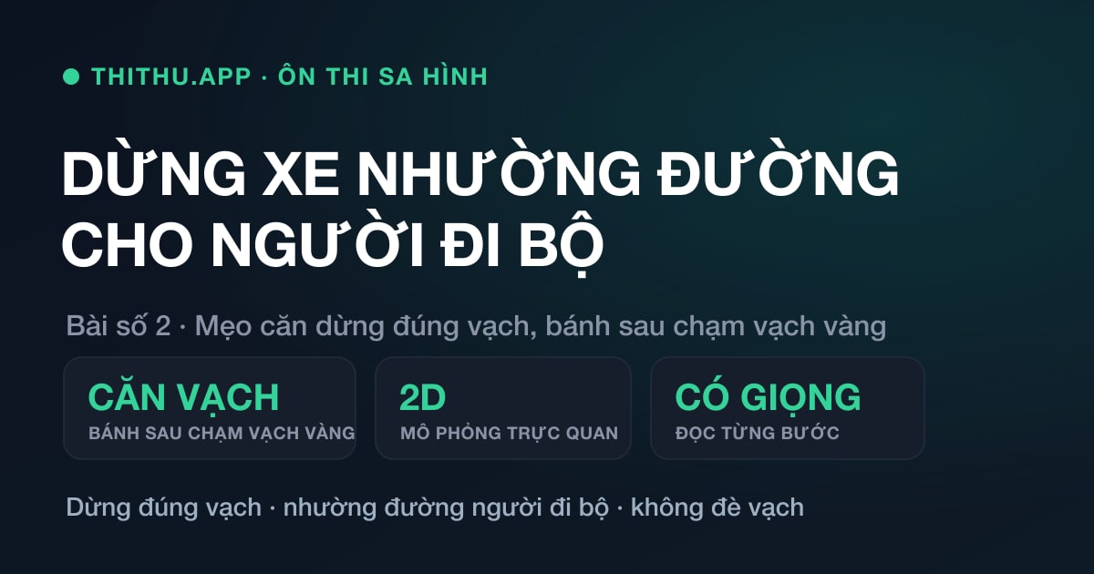 Bài thi dừng xe nhường đường cho người đi bộ