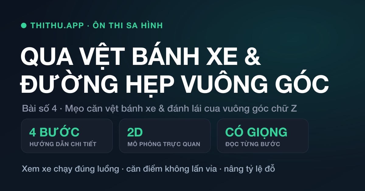 Bài thi qua vệt bánh xe và đường hẹp vuông góc